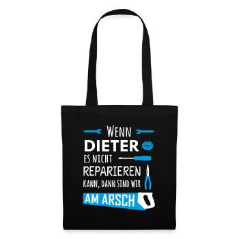 Lustiger Heimwerker und Handwerker Spruch Dieter - Stoffbeutel - Schwarz - Vorne