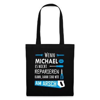 Lustiger Heimwerker und Handwerker Spruch Michael - Stoffbeutel - Schwarz - Vorne