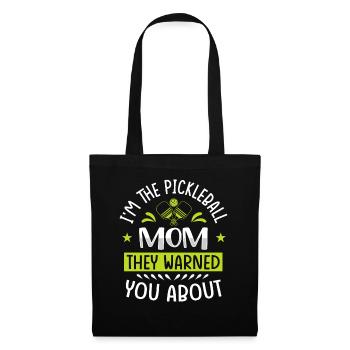 I'm The Pickleball Mom They Warned You About - Tote Bag - black - Front