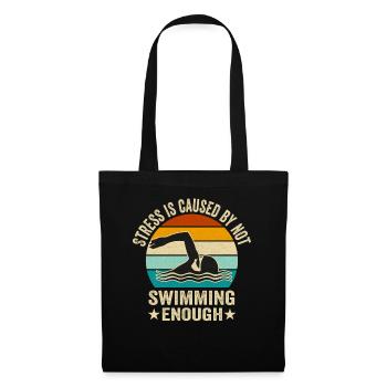 Stress Is Caused By Not Swimming Enough - Stoffbeutel - Schwarz - Vorne