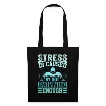 Stress Is Caused By Not Swimming Enough - Stoffbeutel - Schwarz - Vorne