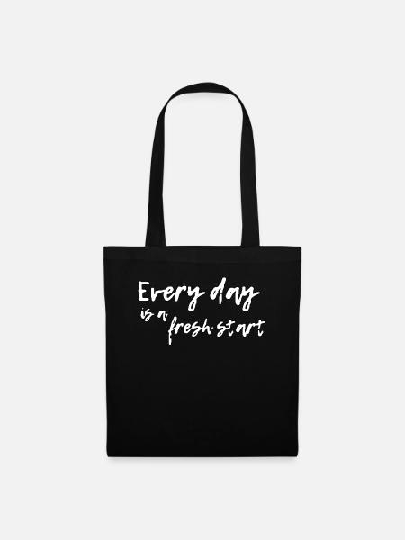 Everyday is a fresh start - Stoffbeutel - Schwarz