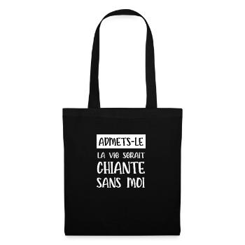 sans moi la vie serait chiante - Sac en tissu - noir - Devant