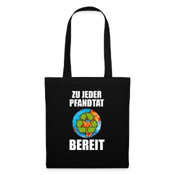 Zu Jeder Pfandtat Bereit Recycling Umweltschutz - Stoffbeutel - Schwarz - Vorne