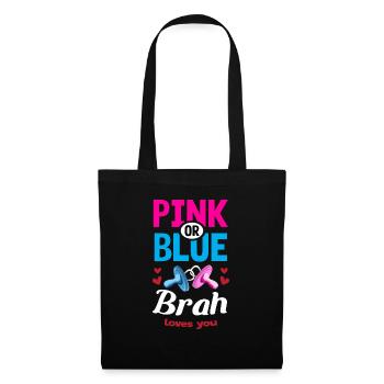 Pink or Blue Brah Loves You Gender Reveal Party - Stoffbeutel - Schwarz - Vorne