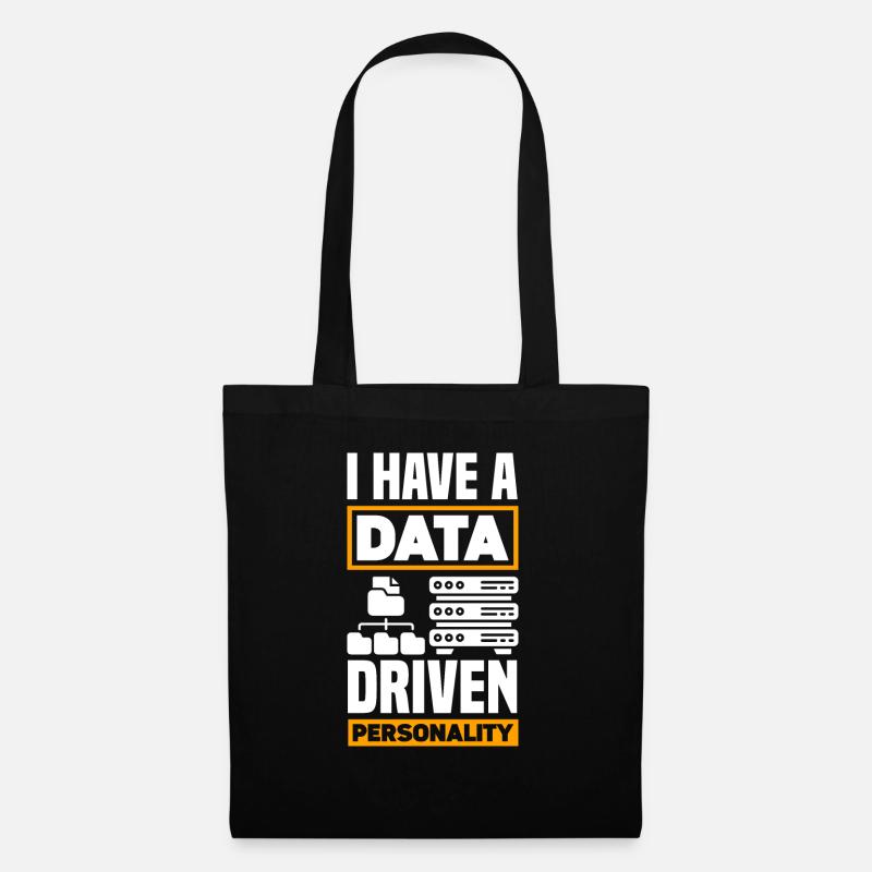 I Have A Data Driven Personality Data Scientist - Stoffbeutel - Schwarz