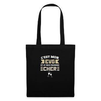 C'EST MON EVG ET JE VAIS PRENDRE CHER Humour EVG - Sac en tissu - noir - Devant