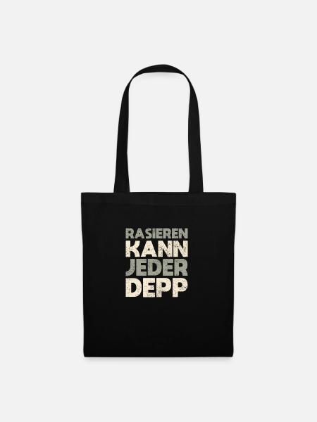 Rasieren Kann Jeder Depp - Stoffbeutel - Schwarz