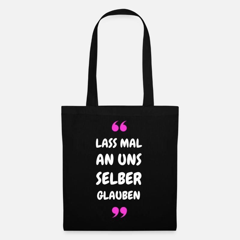 Lass mal an uns selber glauben - Stoffbeutel - Schwarz