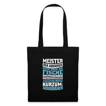 Meister Der Aquarien Herr Über Die Fische lustiges - Stoffbeutel - Schwarz - Vorne