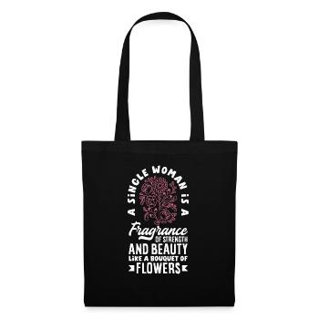 A Single Woman Beauty and Strong Like A Bouquet - Tote Bag - black - Front