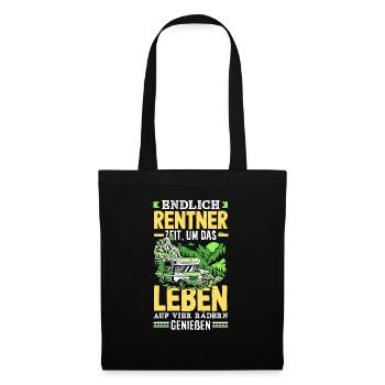 Endlich Rentner Zeit das Leben auf vier Rädern zu - Stoffbeutel - Schwarz - Vorne