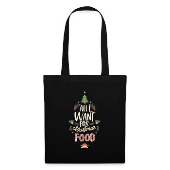All I want for Christmas is food - Tote Bag - black - Front