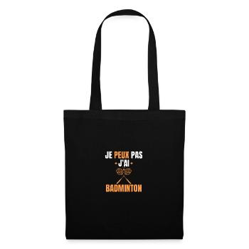 Je peux pas j'ai badminton - Sac en tissu - noir - Devant