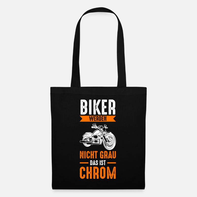 Biker Werden Nicht Grau Das Ist Chrom - Stoffbeutel - Schwarz