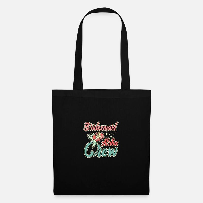 Hawaii Wedding Bride Bridesmaid Aloha Crew - Stoffbeutel - Schwarz