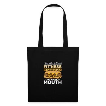 I'm into fitness Fit'ness Cheesesteak in my mouth - Tote Bag - black - Front