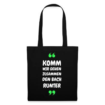 Komm wir gehen zusammen den Bach runter - Stoffbeutel - Schwarz - Vorne