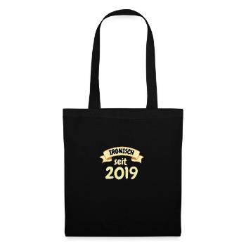 4 Jahre Geburtstag Geschenk Ironisch seit 2019 - Stoffbeutel - Schwarz - Vorne