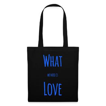Liebe - What we need is Love - Tote Bag - black - Front