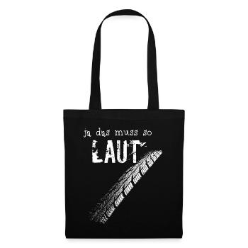 Ja das muss so laut - Motorrad / weiß - Stoffbeutel - Schwarz - Vorne