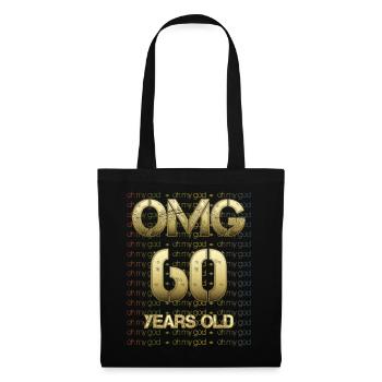 Birthday OMG - 60 years old - Tote Bag - black - Front