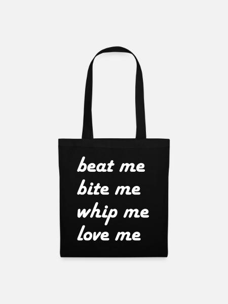 beat me bite me whip me - Stoffbeutel - Schwarz