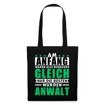 Am Anfang waren alle gleich - Anwalt Edition - Stoffbeutel - Schwarz - Vorne