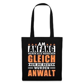 Am Anfang waren alle gleich - Anwalt Edition - Stoffbeutel - Schwarz - Vorne