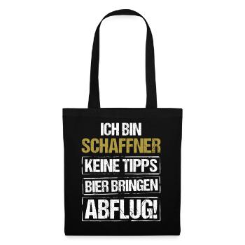 Ich bin Schaffner - Bier bringen und Abflug - Stoffbeutel - Schwarz - Vorne