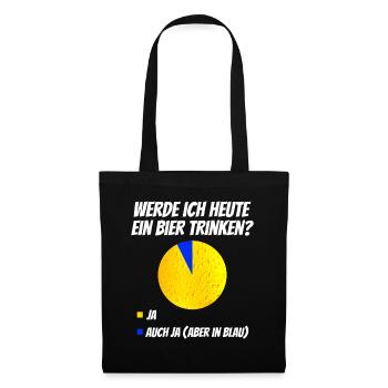 Werde ich heute Bier trinken Lustiges T-Shirt - Stoffbeutel - Schwarz - Vorne
