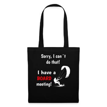 "I Can't, Board Meeting" Kiteboarding Humor Shirt - Tote Bag - black - Front