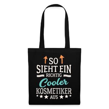 So sieht ein richtig cooler Kosmetiker aus - Stoffbeutel - Schwarz - Vorne