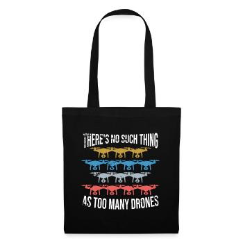 There's no such thing as too many drones - Tote Bag - black - Front