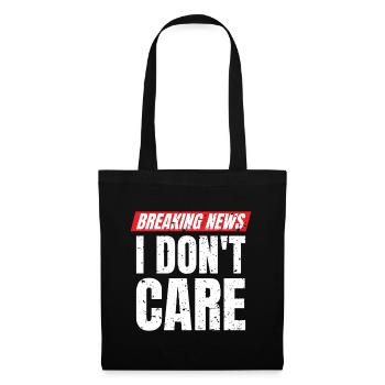 Breaking News I Don't Care Statement - Tote Bag - black - Front