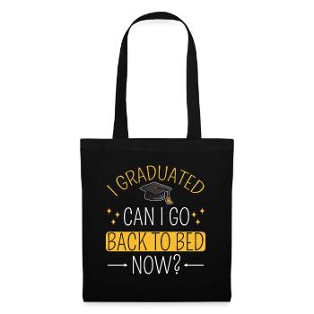 I Graduated can I go back to bed now? - Stoffbeutel - Schwarz - Vorne