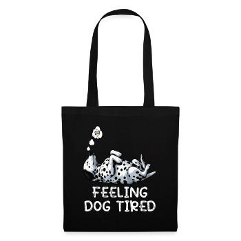 Feeling Dog Tired Dalmatian Dalmatian Owner - Tote Bag - black - Front
