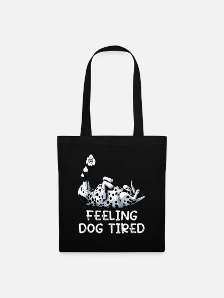 Feeling Dog Tired Dalmatiner Dalmatinerbesitzer - Stoffbeutel - Schwarz