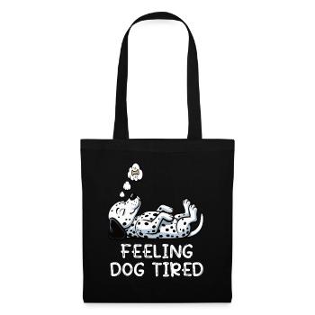 Feeling Dog Tired Dalmatian Dalmatian Owner - Tote Bag - black - Front