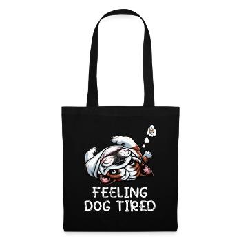 Feeling Dog Tired English Bulldog Bully Holder - Tote Bag - black - Front