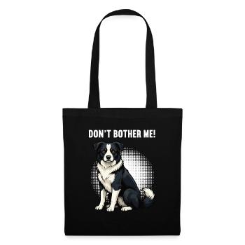 Don't Bother Me Border Collie Collie Lover - Tote Bag - black - Front
