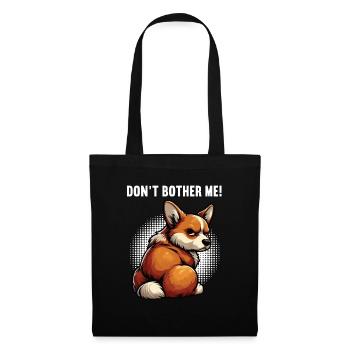 Don't Bother Me Corgi Corgi Welsh Corgi Corgi Dog - Tote Bag - black - Front