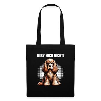 Nerv Mich Nicht Cocker Spaniel lustiger cockerhund - Stoffbeutel - Schwarz - Vorne