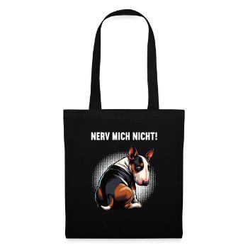 Nerv Mich Nicht Miniatur Bullterrier Bully Bullys - Stoffbeutel - Schwarz - Vorne