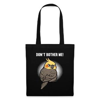 Don't Bother Me Cockatiel - Tote Bag - black - Front