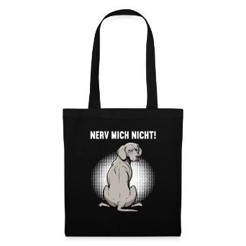 Nerv Mich Nicht Weimaraner Weimaranerbesitzer  - Stoffbeutel - Schwarz - Vorne