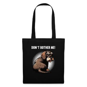 Don't Bother Me Wire-haired Dachshund Dachshund Dachshund Holder - Tote Bag - black - Front