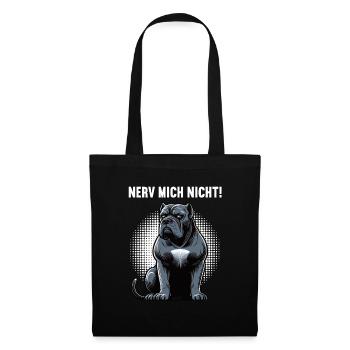 Nerv Mich Nicht Cane Corso Cane Corsos Corsohalter - Stoffbeutel - Schwarz - Vorne