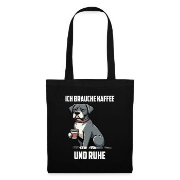 Ich Brauche Kaffee und Ruhe Deutsche Dogge Doggen  - Stoffbeutel - Schwarz - Vorne