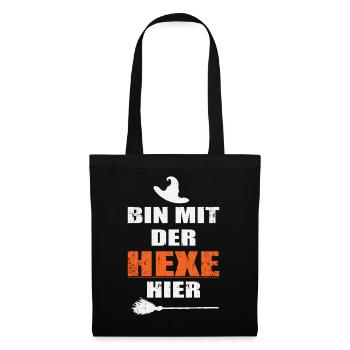 Ich bin mit der HEXE hier - Stoffbeutel - Schwarz - Vorne